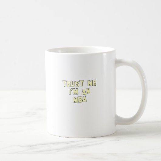 私が私MBAであることを信頼して下さい コーヒーマグカップ (右)