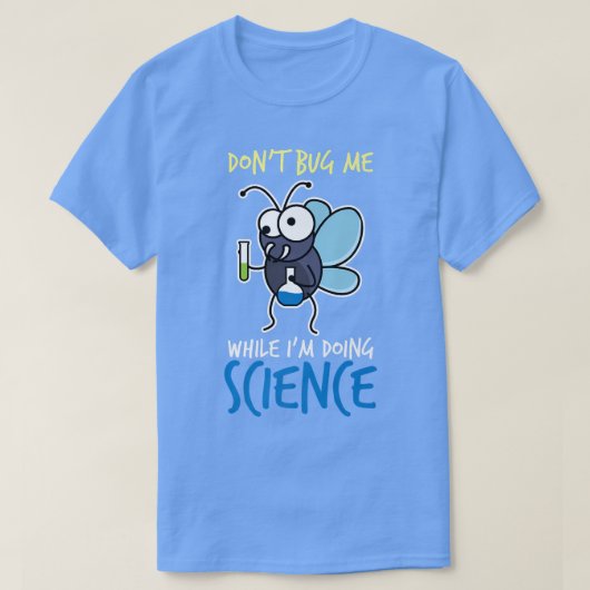 私が科学化学者をしている間は盗聴器を使うなおもしろいい Tシャツ (デザイン正面)
