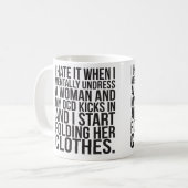私が精神的に女性の衣服をとるとき、私のOCDは作動しました コーヒーマグカップ (正面左)