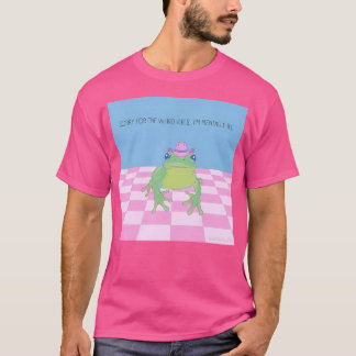 私が精神的に風変わりかわいくて嫌な感じでごめんなさい Tシャツ