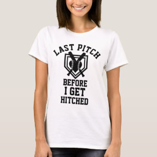 私が繋がれた花嫁を得る前に最後のピッチ Tシャツ