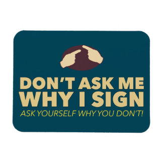 私が署名する理由は言うな。ASL磁石 マグネット