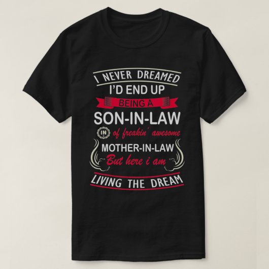 私が義理の息子になるとは夢にも思わなかった Tシャツ (デザイン正面)
