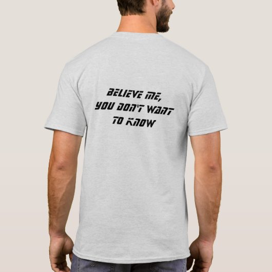 私が考えるであるものを私を言います敢えてして下さい Tシャツ (裏面)