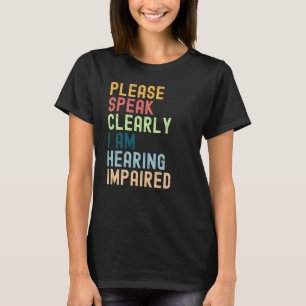 私が聞話き取れないことをはっきりお願いします Tシャツ
