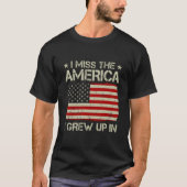 私が育ち恋しく思たアメリカの旧米国国旗 Tシャツ (正面)