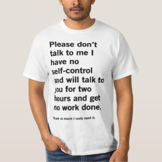 私が自制心のない事を言わないで Tシャツ