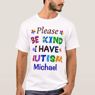 私が自閉症の場合は親切にしてください Tシャツ