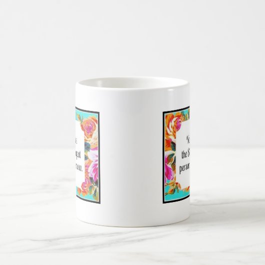 私が花のマグを知っている最も強い人です コーヒーマグカップ (中央)