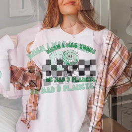 私が若い頃、私たちは9つの惑星、冥王星を持っていた Tシャツ