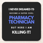 私が薬局になるとは夢にも思わなすごいカッコいいい スクエアペーパーコースター (正面)