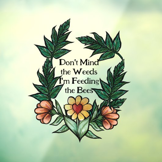 私が蜂である雑草を気食べ物を与えにしないで ウィンドウサイン (シート3)