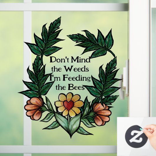 私が蜂である雑草を気食べ物を与えにしないで ウィンドウサイン (ホーム)