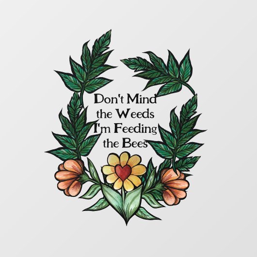 私が蜂である雑草を気食べ物を与えにしないで ウィンドウサイン (シート)