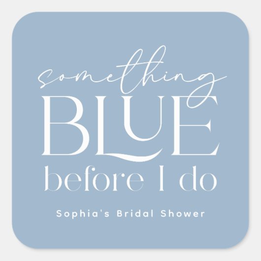 私が行う前に何か青いブライダルシャワー スクエアシール (正面)