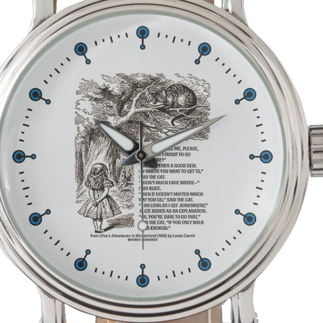 私が行くべきワンダーランド引用文 腕時計 (If you are at crossroads, you'll enjoy this Wonderland "Which Way I Ought To Go" passage watch!)