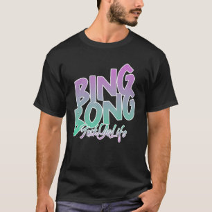 私が行く懸命ビンポン知っている Tシャツ