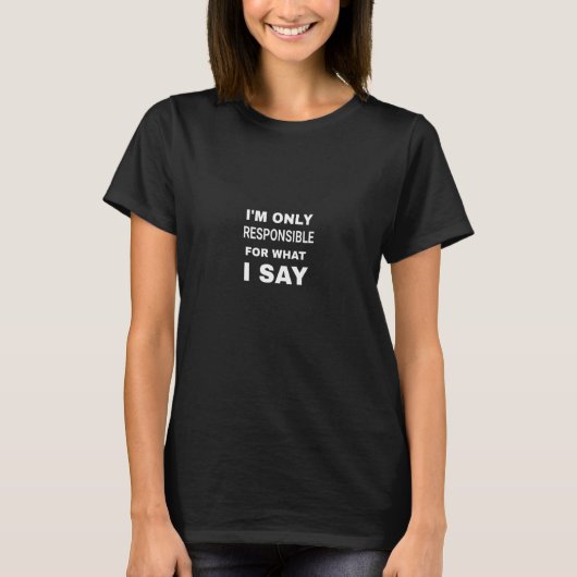 私が言うグラフィックノベルティSaに対してのみ責任 Tシャツ (正面)