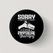私が言ったフィジカルセラピー回復を謝る 缶バッジ (正面)