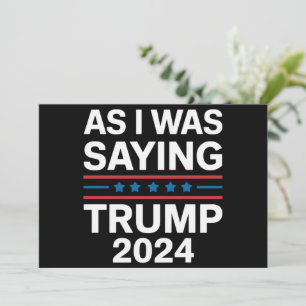 私が言っていたようにトランプ2024ドナルドトランプ 招待状