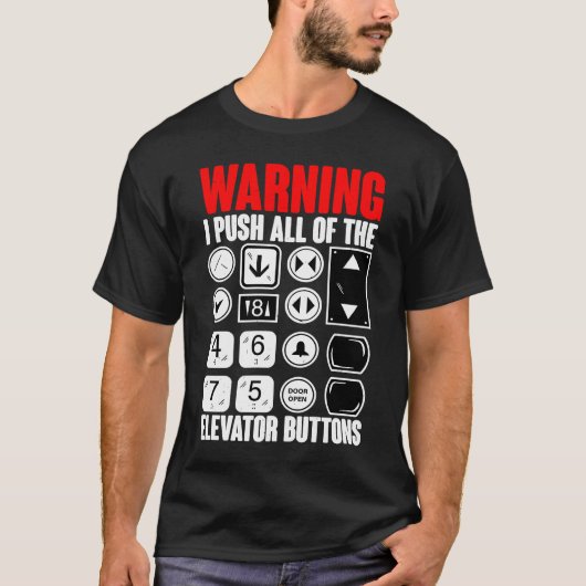 私が警告エレベータボタンを全て押す Tシャツ (正面)