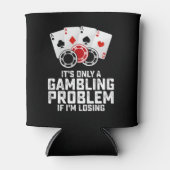 私が負けているのは賭博もしの問題にすぎない 缶クーラー (正面)