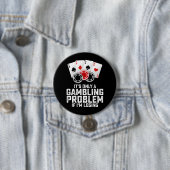 私が負けているのは賭博もしの問題にすぎない 缶バッジ (インサイチュ)