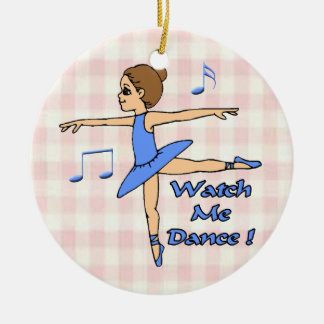 私が踊るのを見て下さい セラミックオーナメント