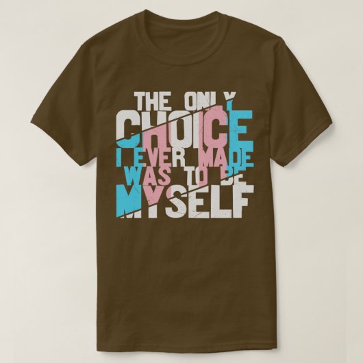 私が選んだのは私自身だけだった Tシャツ (デザイン正面)