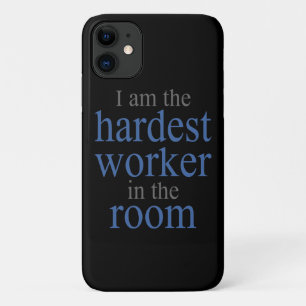 私が部屋の中で最も大変な労働者だ iPhone 11 ケース