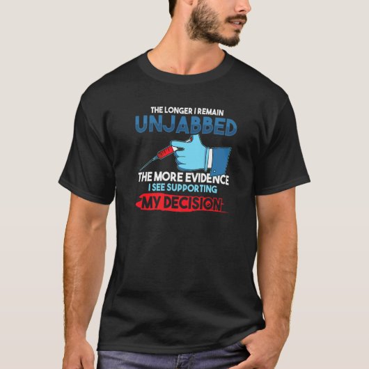 私が長く続ければ長いほど、より多くの証拠を聞き取る Tシャツ (正面)