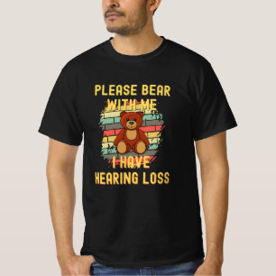 私が難聴になったのに我慢して下さい Tシャツ