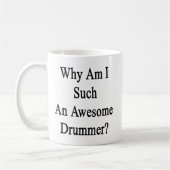 私が非常に素晴らしいドラマーなぜあるか コーヒーマグカップ (左)