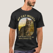 私が頑張って働くのは、猫ちゃんがより良い生活を送れるため 猫1 Tシャツ (正面)