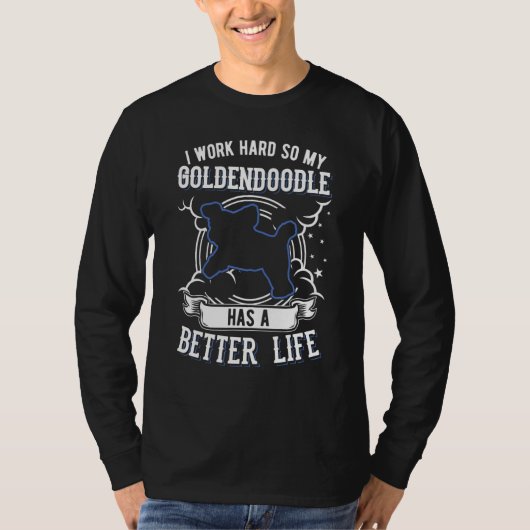私が頑張るのは私のゴルデンドゥードルがより良いL Tシャツ (正面)