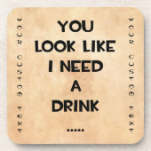 私が飲み物の…おもしろいな引用文のミームを必要とするように見ます コースター (正面)