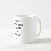 私が飲み物の…おもしろいな引用文のミームを必要とするように見ます コーヒーマグカップ (正面右)