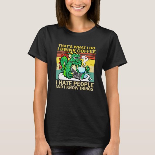 私が飲むコーヒー人が嫌いなドラッグ Tシャツ (正面)
