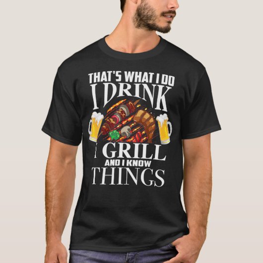 私が飲む帽子は私がグリルと知っている Tシャツ (正面)