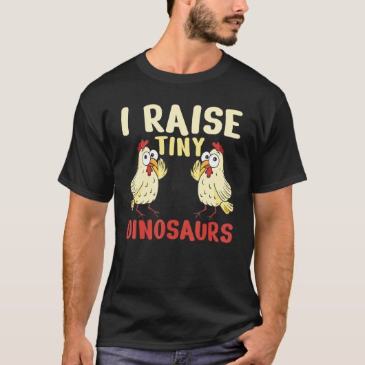 私が飼育するニワトリは小さな恐竜 Tシャツ (正面)