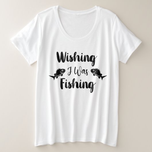 私が魚釣りおもしろい引用文 プラスサイズTシャツ (デザイン正面)
