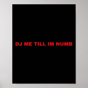私が麻痺するまでDJをやって ポスター