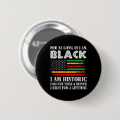 私が黒人である限りそれは黒人歴史月間です 缶バッジ (正面&裏面)