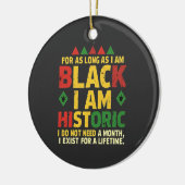 私が黒人である限り、私は歴史的だ セラミックオーナメント (左)