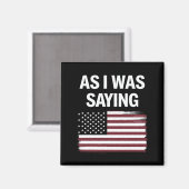 私が2024年のことわざ政治おもしろいトランプだった時 マグネット (正面/裏面)