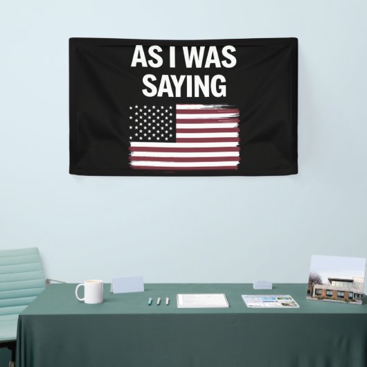 私が2024年のことわざ政治おもしろいトランプだった時 横断幕 (トレードショー)