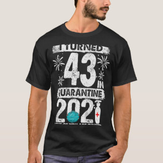 私が43歳で検疫2021で43歳43位B Tシャツ