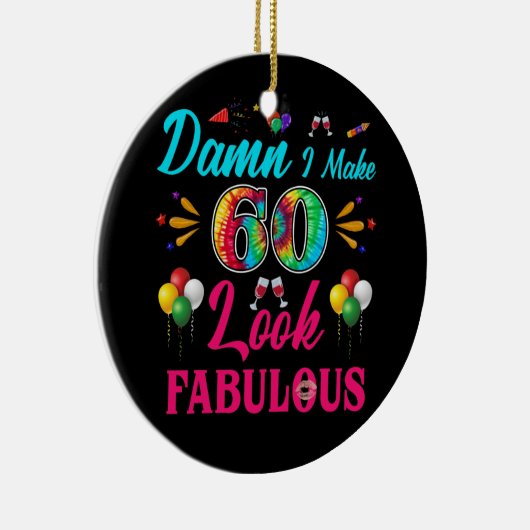 私が60を素晴らしく見せる60番目の誕生日 セラミックオーナメント (右)