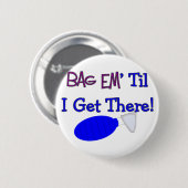 "私が"おもしろいな呼吸のTシャツをそこに得るまでバッグem 缶バッジ (正面&裏面)