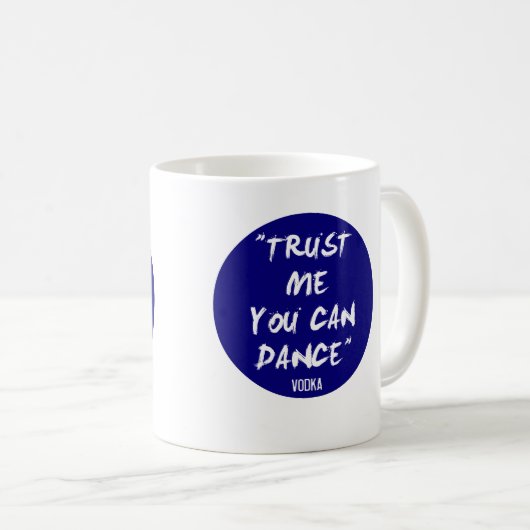 私が-ウォッカを踊ってもいいことを信頼して下さい コーヒーマグカップ (正面右)